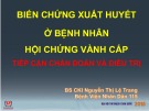Bài giảng Biến chứng xuất huyết ở bệnh nhân hội chứng vành cấp tiếp cận chẩn đoán và điều trị - Bs CKI. Nguyễn Thị Lệ Trang