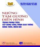 Công trình giao thông nông thôn và miền núi - Những tấm gương điển hình: Phần 1