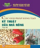 Nông dân sáng tạo - Những giải pháp kỹ thuật (Tập 3): Phần 2