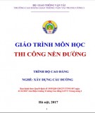 Giáo trình Thi công nền đường (Nghề Xây dựng cầu đường – Trình độ cao đẳng): Phần 2 – Trường CĐ GTVT Trung ương I