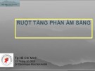 Bài giảng Ruột tăng phản âm sáng