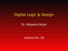 Lecture Digital Logic & Design: Lesson 26