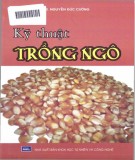 Ebook Kỹ thuật trồng ngô: Phần 1 - Nguyễn Đức Cường