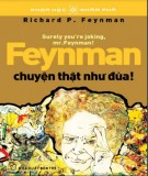 Feynman chuyện thật như đùa: Phần 1