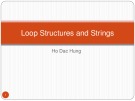 Lecture Java programming language: Loop Structures and Strings - Ho Dac Hung