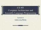 Lecture Computer Architecture and Assembly Language Programming - Lesson 6: Addressing modes