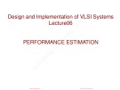 Lecture Design and Implementation of VLSI systems - Lesson 6: Performance estimation