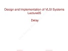 Lecture Design and Implementation of VLSI systems - Lesson 5: Delay