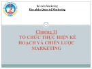 Bài giảng Quản trị marketing - Chương 11.2: Tổ chức thực hiện kế hoạch và chiến lược marketing (Đại học Kinh tế Quốc dân)