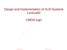 Lecture Design and Implementation of VLSI systems - Lesson 2: CMOS logic