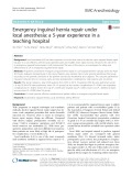 Emergency inguinal hernia repair under local anesthesia: A 5-year experience in a teaching hospital