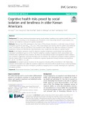 Cognitive health risks posed by social isolation and loneliness in older Korean Americans