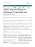 Appropriate dose of dexmedetomidine for the prevention of emergence agitation after desflurane anesthesia for tonsillectomy or adenoidectomy in children: Up and down sequential allocation