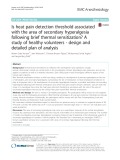Is heat pain detection threshold associated with the area of secondary hyperalgesia following brief thermal sensitization? A study of healthy volunteers - design and detailed plan of analysis
