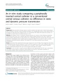 An in vitro study comparing a peripherally inserted central catheter to a conventional central venous catheter: No difference in static and dynamic pressure transmission
