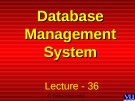 Lecture Database management systems: Lesson 36