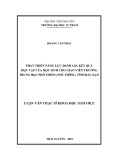 Luận văn Thạc sĩ Khoa học giáo dục: Phát triển năng lực đánh giá kết quả học tập của học sinh cho giáo viên trường trung học phổ thông Phủ Thông, tỉnh Bắc Kạn