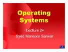 Lecture Operating systems: Lesson 24 - Dr. Syed Mansoor Sarwar