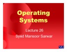 Lecture Operating systems: Lesson 26 - Dr. Syed Mansoor Sarwar
