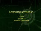 Lecture Computer networks: Lesson 22 - Hammad Khalid Khan