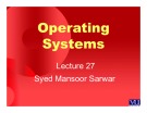 Lecture Operating systems: Lesson 27 - Dr. Syed Mansoor Sarwar