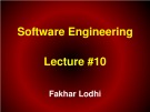 Lecture Software engineering: Lesson 10 - Fakhar Lodhi