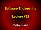 Lecture Software engineering: Lesson 22 - Fakhar Lodhi