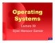 Lecture Operating systems: Lesson 39 - Dr. Syed Mansoor Sarwar