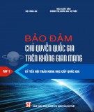 Bảo đảm Chủ quyền quốc gia trên không gian mạng (Tập 1): Phần 1