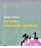 Giáo trình Kỹ năng lãnh đạo, quản lý: Phần 1