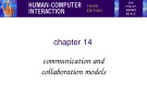Lecture Human-computer interaction (3rd) - Chapter 14: Communication and collaboration models