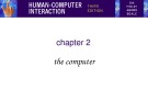 Lecture Human-computer interaction (3rd) - Chapter 2: The computer