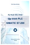 SIMATIC S7-200 và kỹ thuật điều khiển lập trình PLC: Phần 1