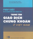 Tìm hiểu kiến thức pháp luật về tổ chức và hoạt động của trung tâm giao dịch chứng khoán Việt Nam: Phần 1