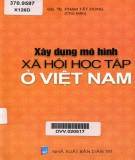 Những phương hướng xây dựng mô hình xã hội học tập ở Việt Nam: Phần 1