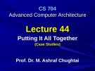 Advanced Computer Architecture - Lecture 44: Putting it all together