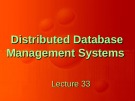 Distributed Database Management Systems: Lecture 33