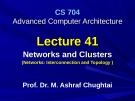 Advanced Computer Architecture - Lecture 41: Networks and clusters