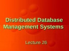Distributed Database Management Systems: Lecture 26