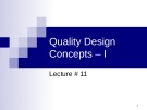 Software Quality Assurance: Lecture 11 - Dr. Ghulam Ahmad Farrukh