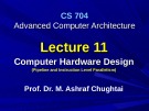 Advanced Computer Architecture - Lecture 11: Computer hardware design