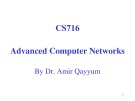 Advanced Computer Networks: Lecture 18 - Dr. Amir Qayyum