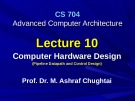 Advanced Computer Architecture - Lecture 10: Computer hardware design