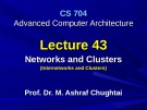 Advanced Computer Architecture - Lecture 43: Networks and clusters