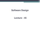 Software design: Lecture 45 - Sheraz Pervaiz