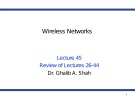 Wireless networks - Lecture 45: Review of Lectures 26-44