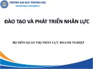 Bài giảng Đào tạo và phát triển nhân lực - Chương 0: Mở đầu