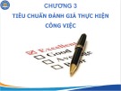 Bài giảng Đánh giá thực hiện công việc - Chương 3: Tiêu chuẩn đánh giá thực hiện công việc