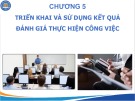 Bài giảng Đánh giá thực hiện công việc - Chương 5: Triển khai và sử dụng kết quả đánh giá thực hiện công việc