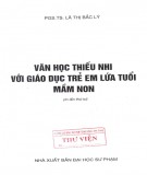 Giáo dục trẻ em lứa tuổi mầm non bằng văn học dành cho thiếu nhi (in lần thứ tư): Phần 2